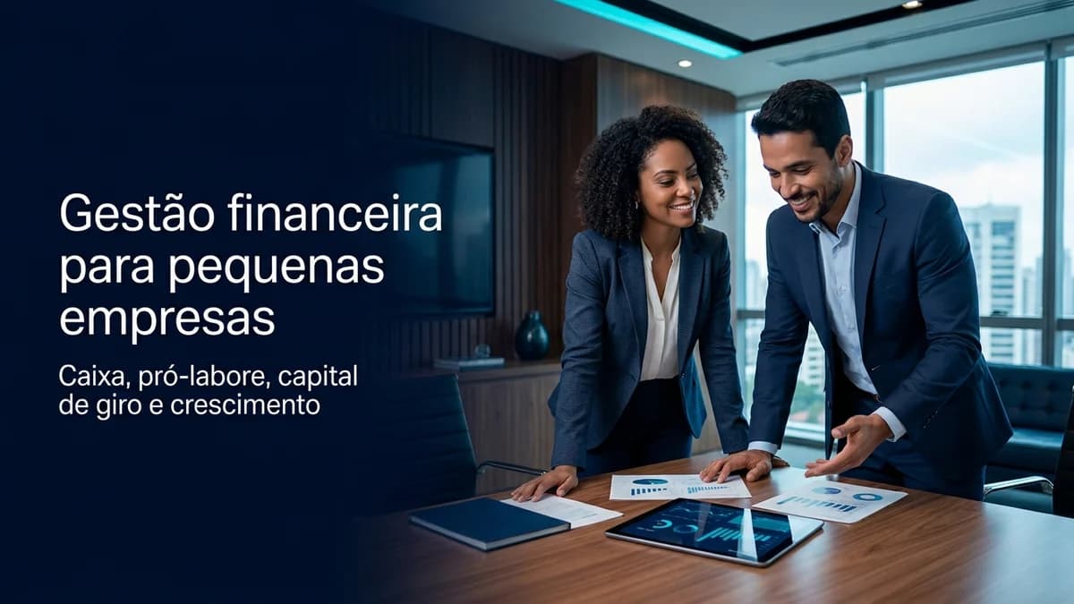 Gestão financeira para pequenas empresas: o guia completo