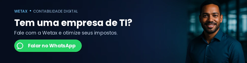 Trabalha com TI e quer parar de pagar imposto demais? Fale com a Wetax