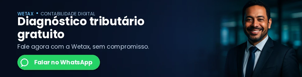 Quer parar de pagar imposto a mais? Fale com a Wetax sobre seu planejamento